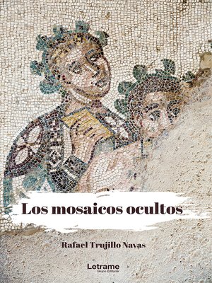cover image of Los mosaicos ocultos